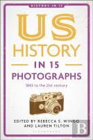 Us History In 15 Photographs