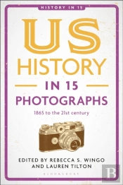 Us History In 15 Photographs