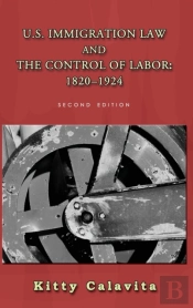 U.S. Immigration Law And The Control Of Labor
