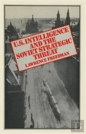 Us Intelligence And The Soviet Strategic Threat