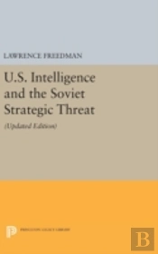 U.S. Intelligence And The Soviet Strategic Threat