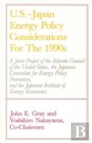 U.S.-Japan Energy Policy Considerations For The 1990s