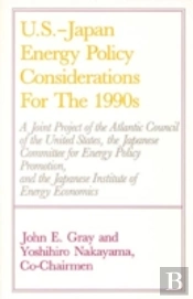 U.S.-Japan Energy Policy Considerations For The 1990s