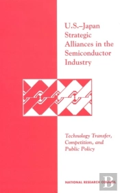 U.S.-Japan Strategic Alliances In The Semiconductor Industry