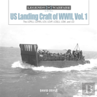 Us Landing Craft Of World War Ii, Vol. 1