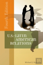 U.S.-Latin American Relations, 4th Edition
