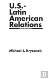 U.S.-Latin American Relations, 4th Edition