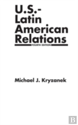 Bertrand.pt - U.S.-Latin American Relations, 4th Edition