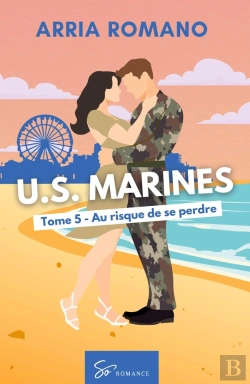 Bertrand.pt - U.S. Marines - Au Risque De Se Perdre : Romance Saga Militaire Entre Tradition Et Passion Chez Les Marines