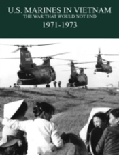 U.S. Marines In The Vietnam War: The War That Would Not End 1971-1973