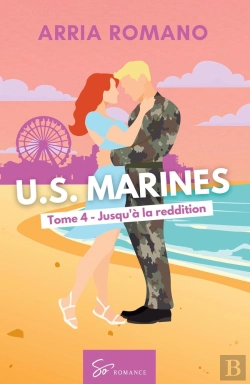 Bertrand.pt - U.S. Marines - Jusqu'À La Reddition : Romance Saga Militaire Entre Tradition Et Passion Chez Les Marines