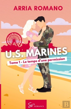 Bertrand.pt - U.S. Marines - Le Temps D'Une Permission : Romance Saga Militaire Entre Tradition Et Passion Chez Les Marines