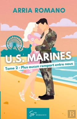 Bertrand.pt - U.S. Marines -  Plus Aucun Rempart Entre Nous : Romance Saga Militaire Entre Tradition Et Passion Chez Les Marines
