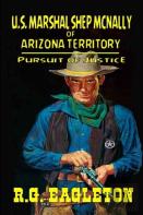 U.S. Marshal Shep Mcnally Of Arizona Territory