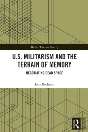 U.S. Militarism And The Terrain Of Memory