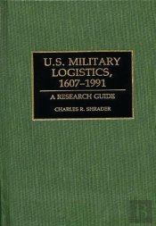 U.S. Military Logistics, 1607-1991