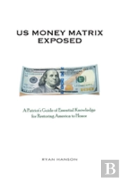 Us Money Matrix Exposed