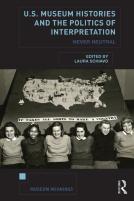 U.S. Museum Histories And The Politics Of Interpretation