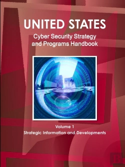 Bertrand.pt - Us National Cyber Security Strategy And Programs Handbook Volume 1 Strategic Information And Developments
