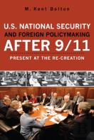 U.S. National Security And Foreign Policymaking After 9/11