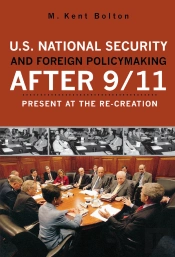 U.S. National Security And Foreign Policymaking After 9/11
