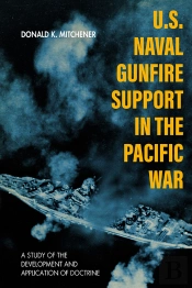U.S. Naval Gunfire Support In The Pacific War