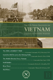 U.S. Naval Institute On Vietnam: Coastal And River