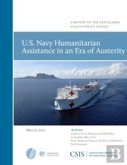 U.S. Navy Humanitarian Assistance In An Era Of Austerity