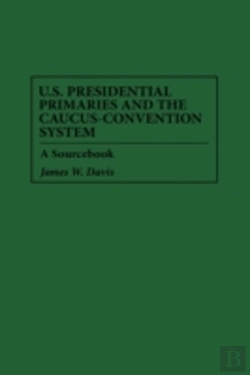 Bertrand.pt - U.S. Presidential Primaries And The Caucus-Convention System