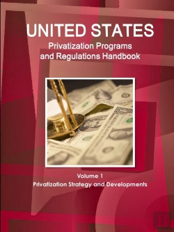 Bertrand.pt - Us Privatization Programs And Regulations Handbook Volume 1 Privatization Strategy And Developments