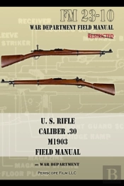 U.S. Rifle, Caliber .30, M1903 Basic Field Manual