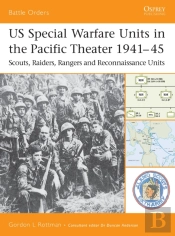 Us Special Warfare Units In The Pacific Theater 1941 45