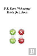 U.S. State Nicknames Trivia Quiz Book