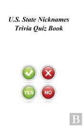 U.S. State Nicknames Trivia Quiz Book