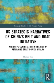 Us Strategic Narratives Of Chinaâ€™S Belt And Road Initiative