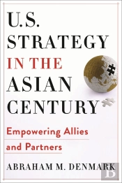 U.S. Strategy In The Asian Century