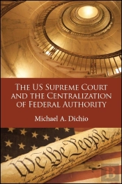 Us Supreme Court And The Centralization Of Federal Authority