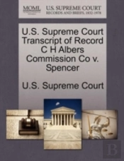 U.S. Supreme Court Transcript Of Record C H Albers Commission Co V. Spencer