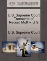 U.S. Supreme Court Transcript Of Record Mott V. U S