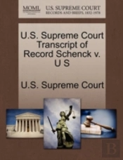 U.S. Supreme Court Transcript Of Record Schenck V. U S