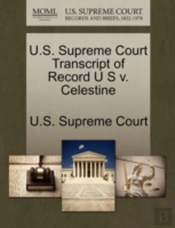 Bertrand.pt - U.S. Supreme Court Transcript Of Record U S V. Celestine