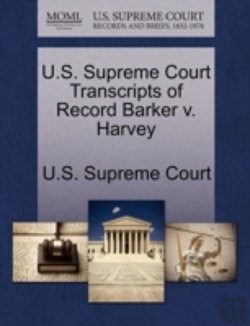 Bertrand.pt - U.S. Supreme Court Transcripts Of Record Barker V. Harvey