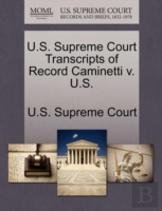 U.S. Supreme Court Transcripts Of Record Caminetti V. U.S.