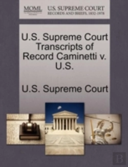 Bertrand.pt - U.S. Supreme Court Transcripts Of Record Caminetti V. U.S.