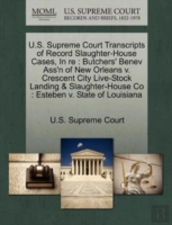 Bertrand.pt - U.S. Supreme Court Transcripts Of Record Slaughter-House Cases, In Re