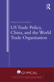 Us Trade Policy, China And The World Trade Organisation