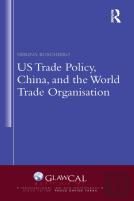 Us Trade Policy, China And The World Trade Organisation