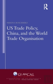 Us Trade Policy, China And The World Trade Organisation