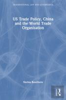 Us Trade Policy, China And The World Trade Organisation