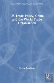 Us Trade Policy, China And The World Trade Organisation